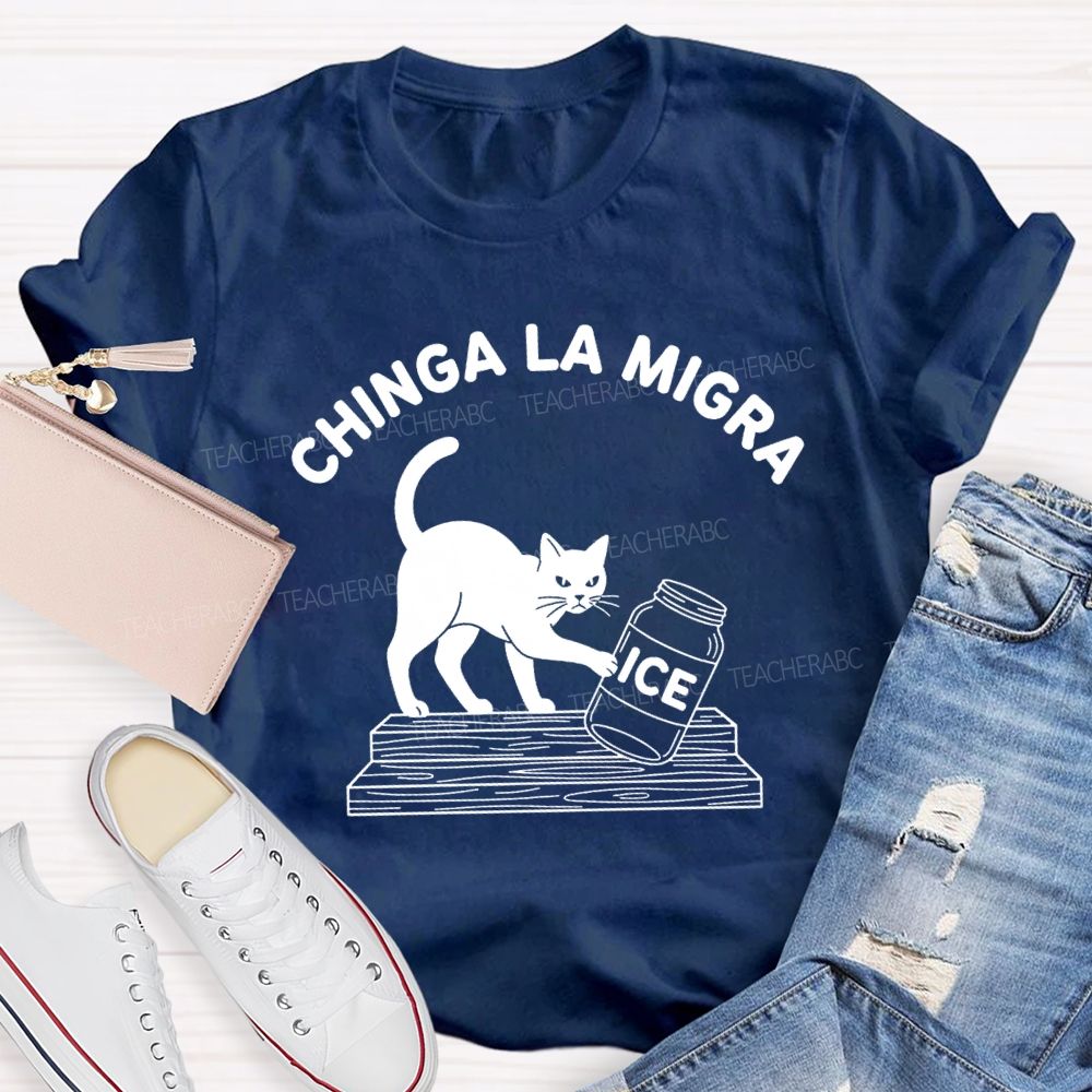 Chinga La Migra Cat Pushing Ice T-shirt
