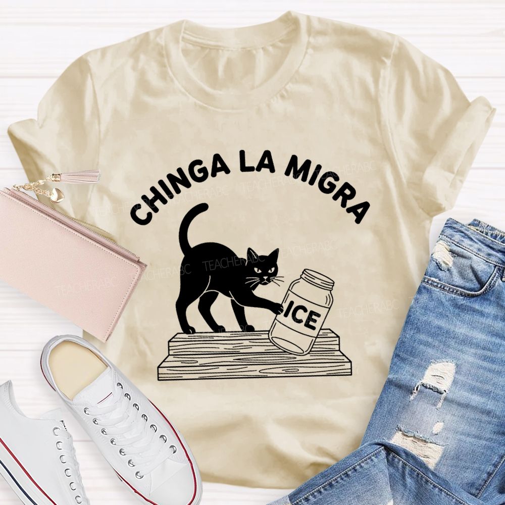 Chinga La Migra Cat Pushing Ice T-shirt