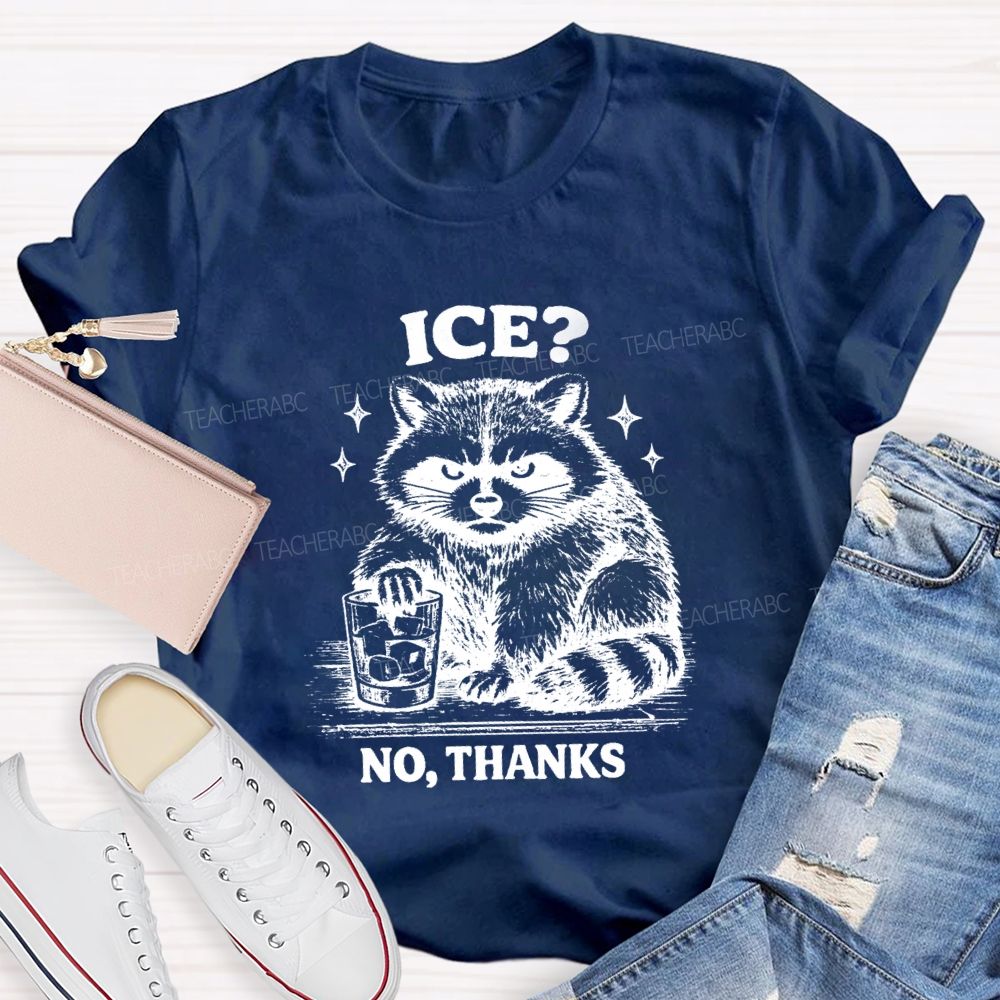 Ice No Thanks T-Shirt
