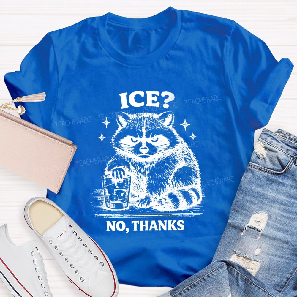Ice No Thanks T-Shirt