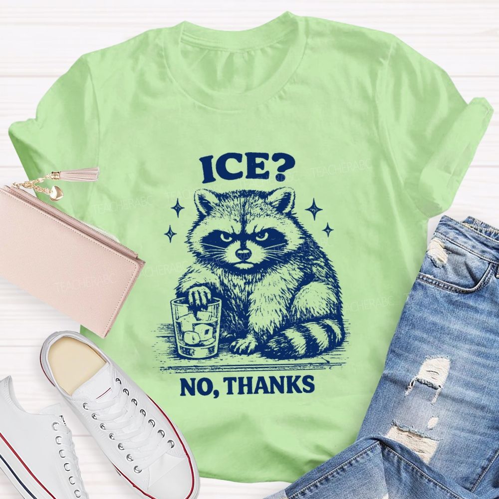 Ice No Thanks T-Shirt