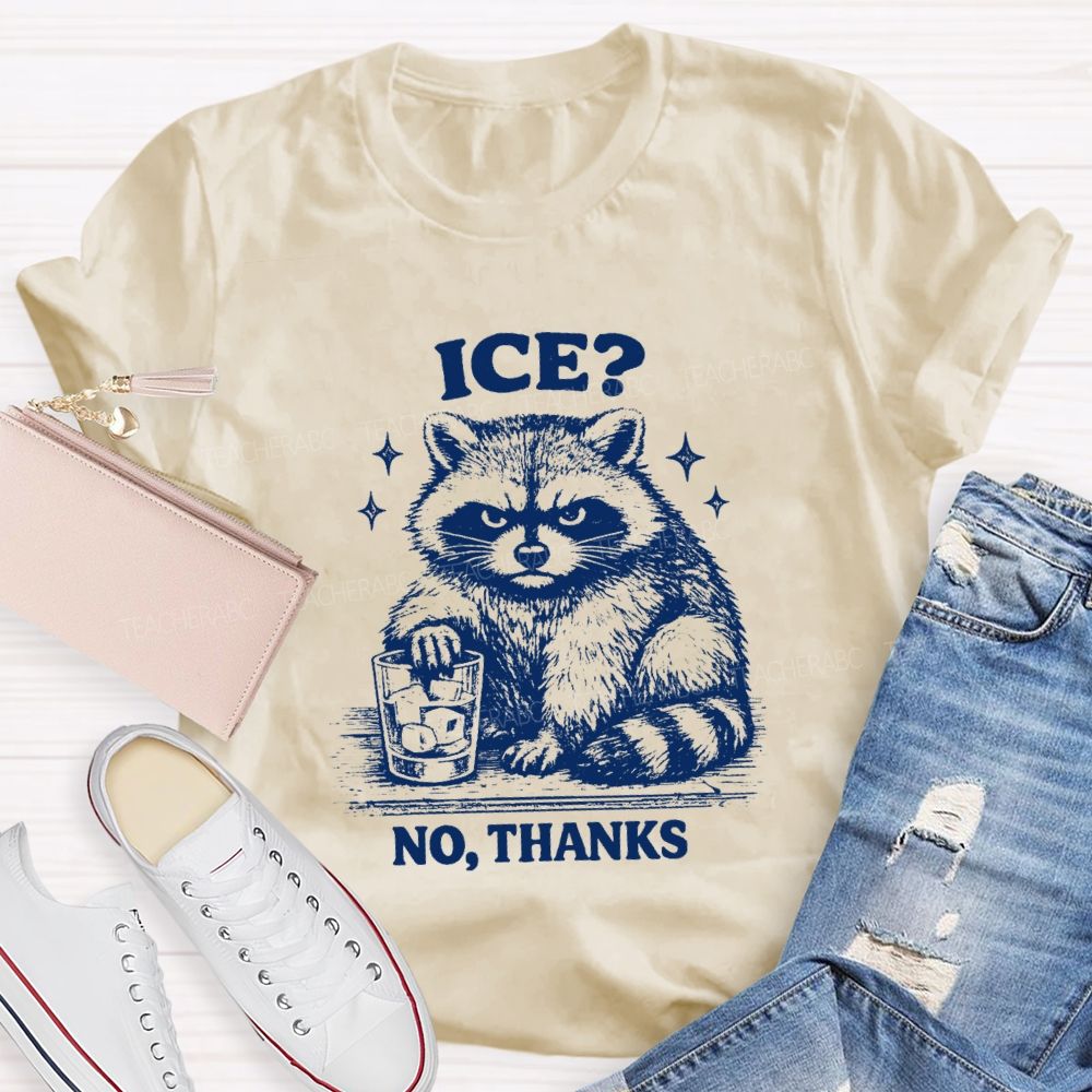 Ice No Thanks T-Shirt