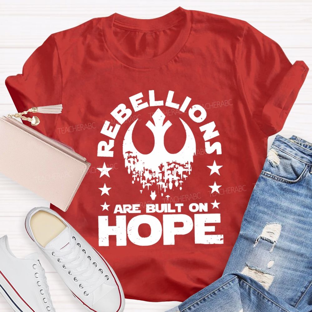 Retro Rebellions Are Built On Hope T-shirt