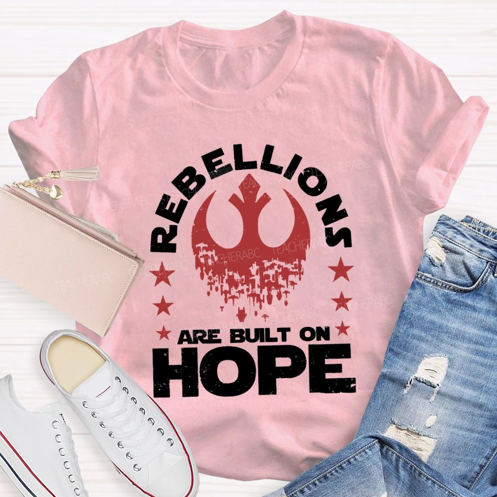 Retro Rebellions Are Built On Hope T-shirt