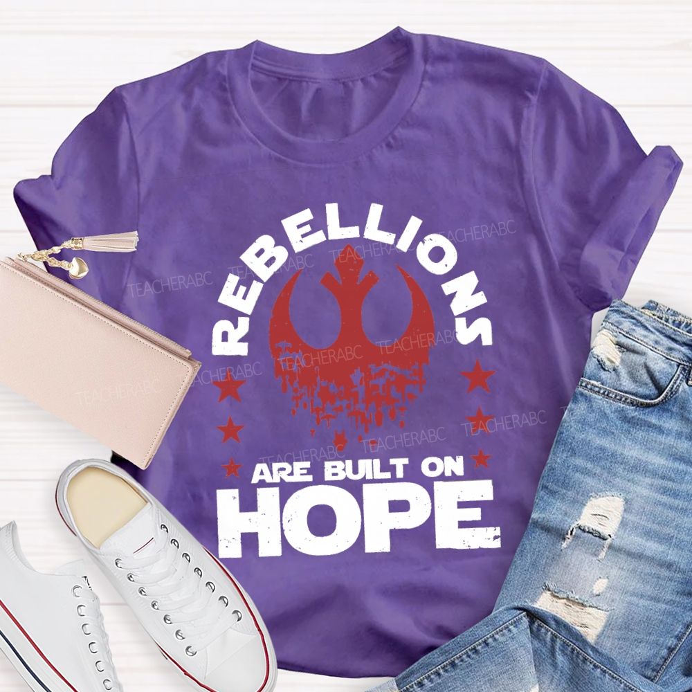 Retro Rebellions Are Built On Hope T-shirt