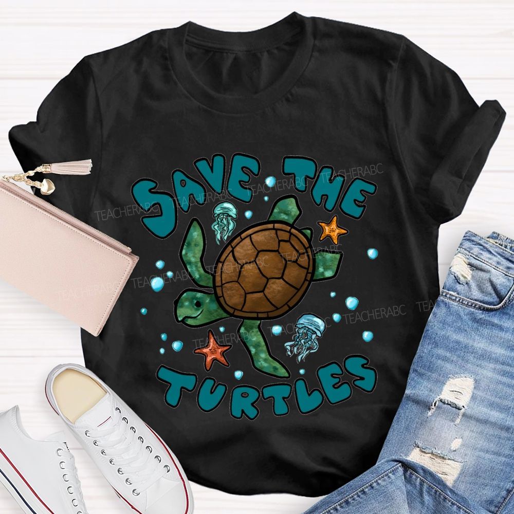 Save The Turtles Protect Our Oceans Teacher T-shirt