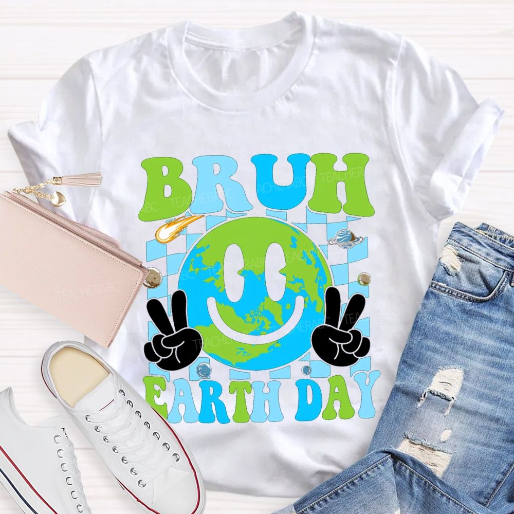 Bruh Earth Day Protect Our Earth Teacher T-shirt