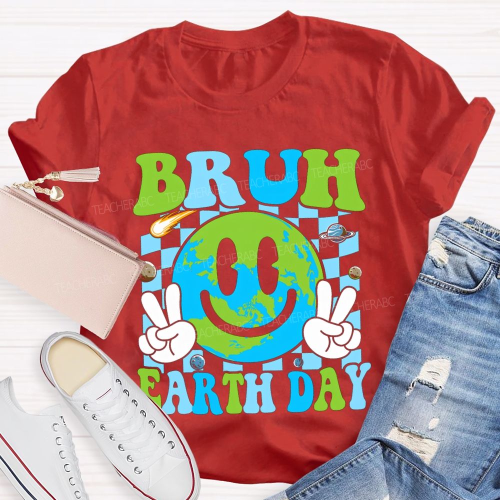 Bruh Earth Day Protect Our Earth Teacher T-shirt