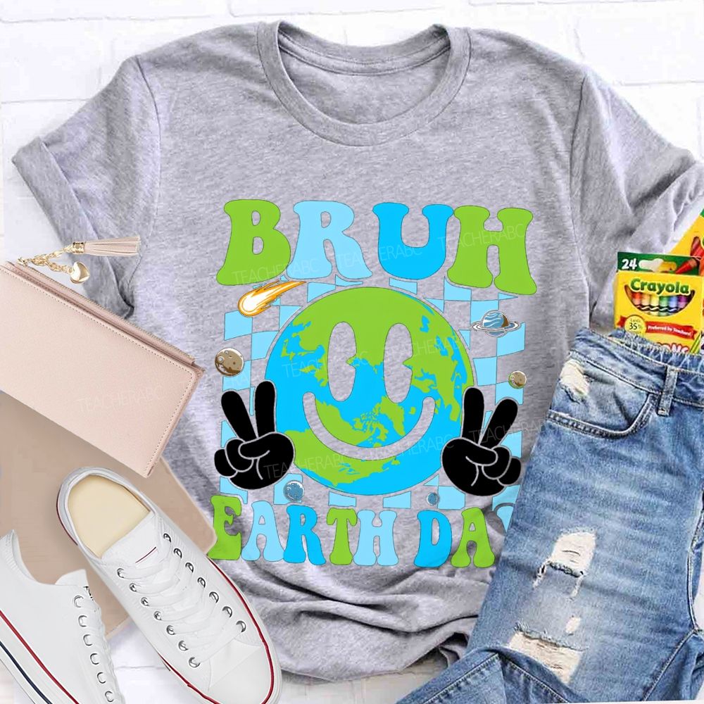 Bruh Earth Day Protect Our Earth Teacher T-shirt