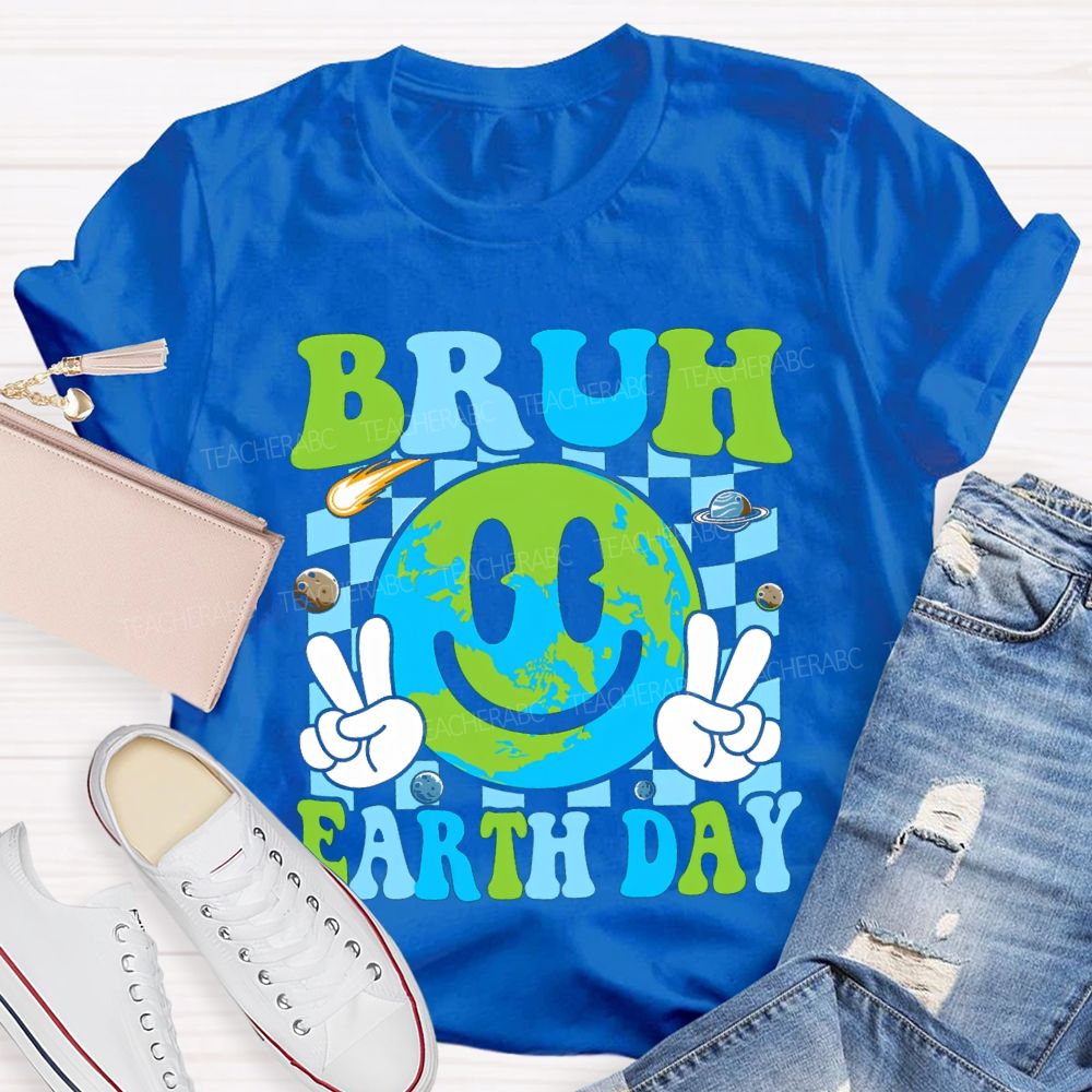 Bruh Earth Day Protect Our Earth Teacher T-shirt