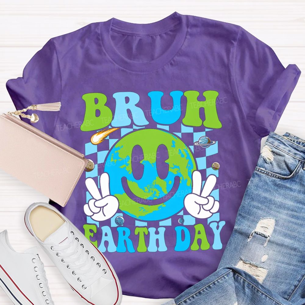 Bruh Earth Day Protect Our Earth Teacher T-shirt