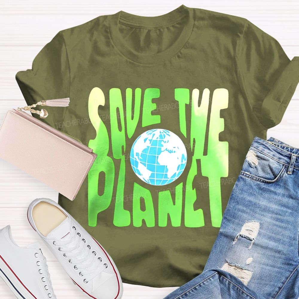 Save The Planet Colored Fonts Teacher T-shirt