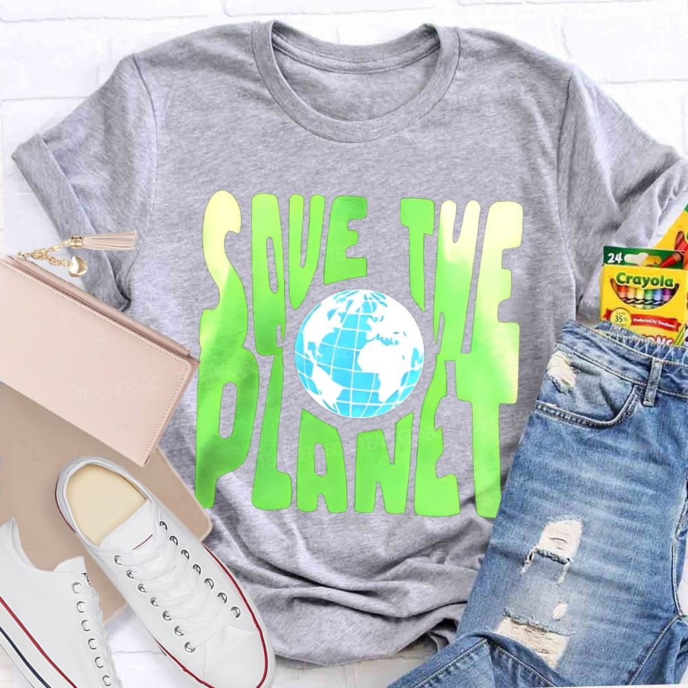 Save The Planet Colored Fonts Teacher T-shirt