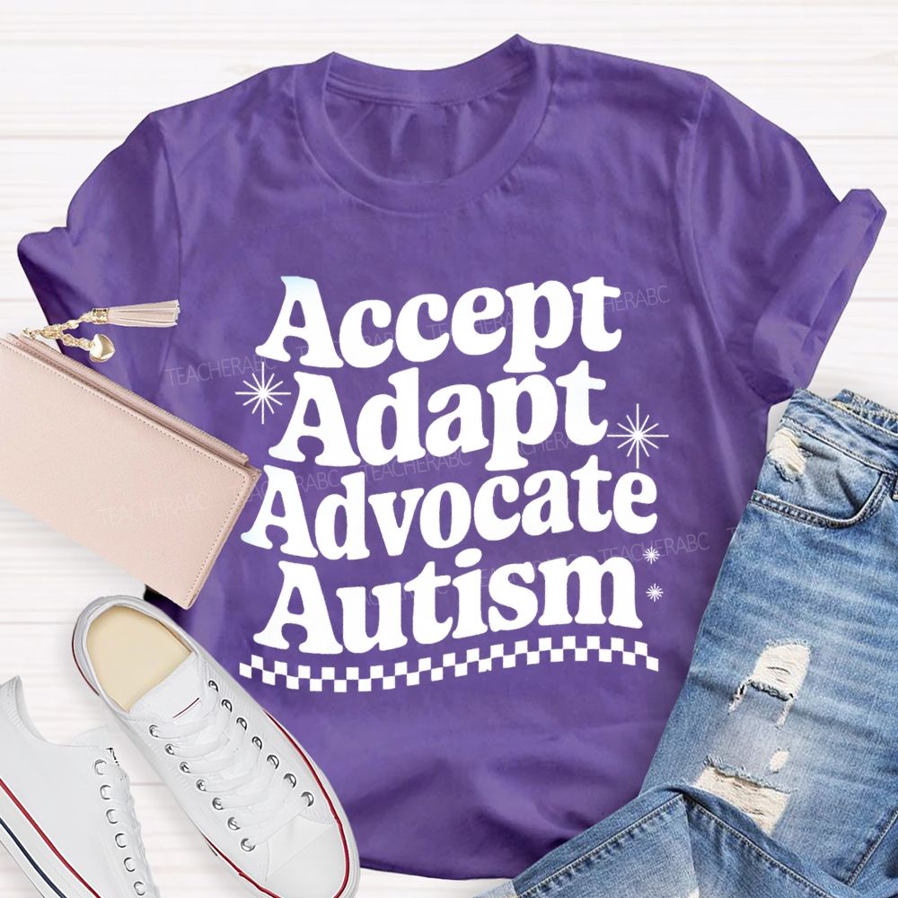 Accept Adapt Advocate Autism Special Education Teacher T-shirt
