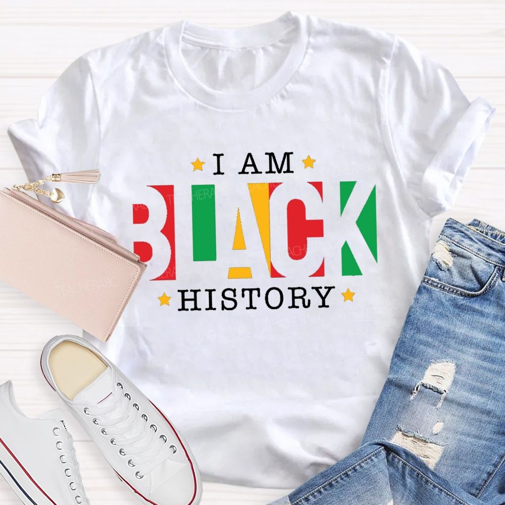 I Am Black History Teacher T-shirt
