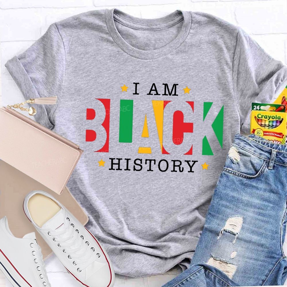 I Am Black History Teacher T-shirt