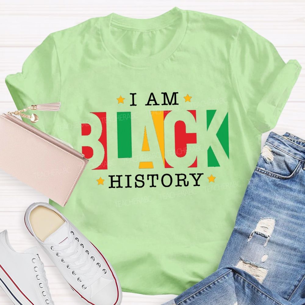 I Am Black History Teacher T-shirt