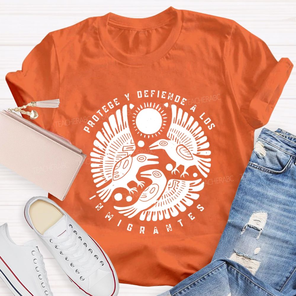 Protege Y Defiende A Los Inmigrantes T-shirt