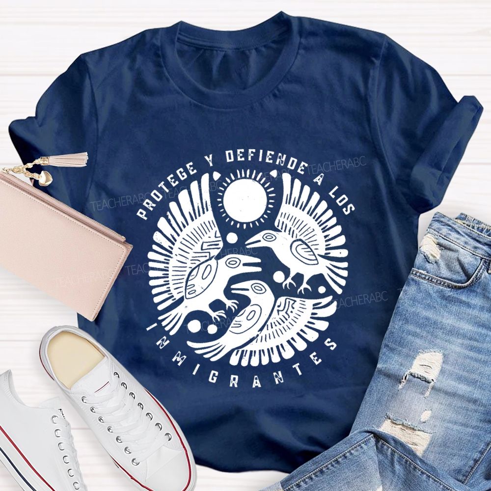 Protege Y Defiende A Los Inmigrantes T-shirt