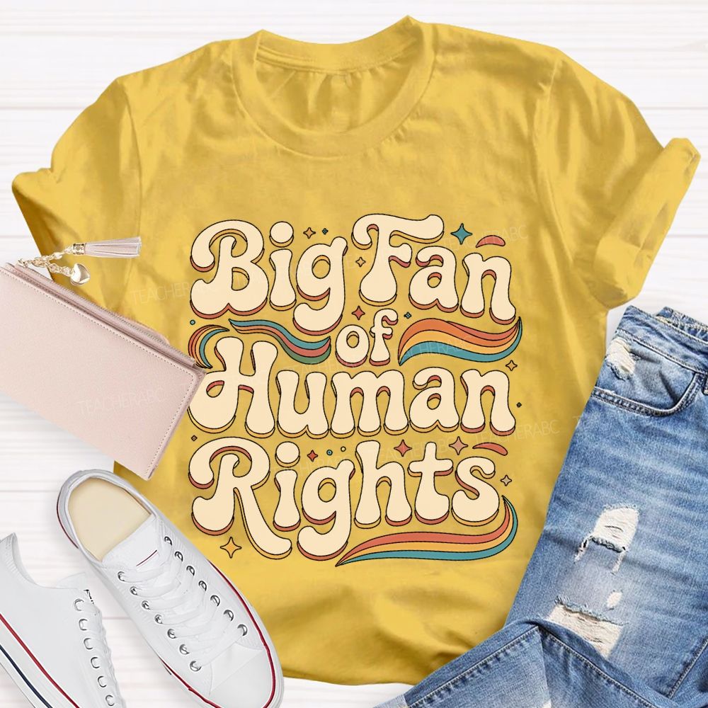 Big Fan Of Human Rights Colorful Stripes Teacher T-shirt