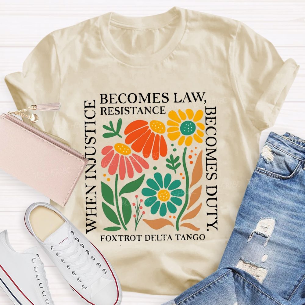Democrat Feminist Political Injustice Becomes Law Teacher T-shirt