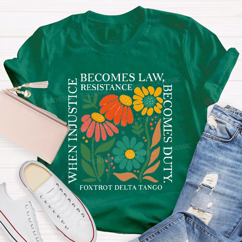 Democrat Feminist Political Injustice Becomes Law Teacher T-shirt