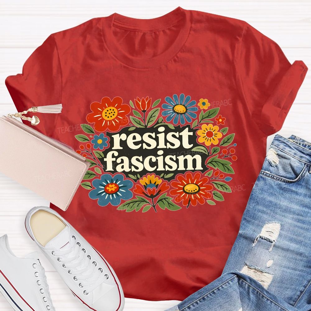 Resist Fascism Teacher T-shirt