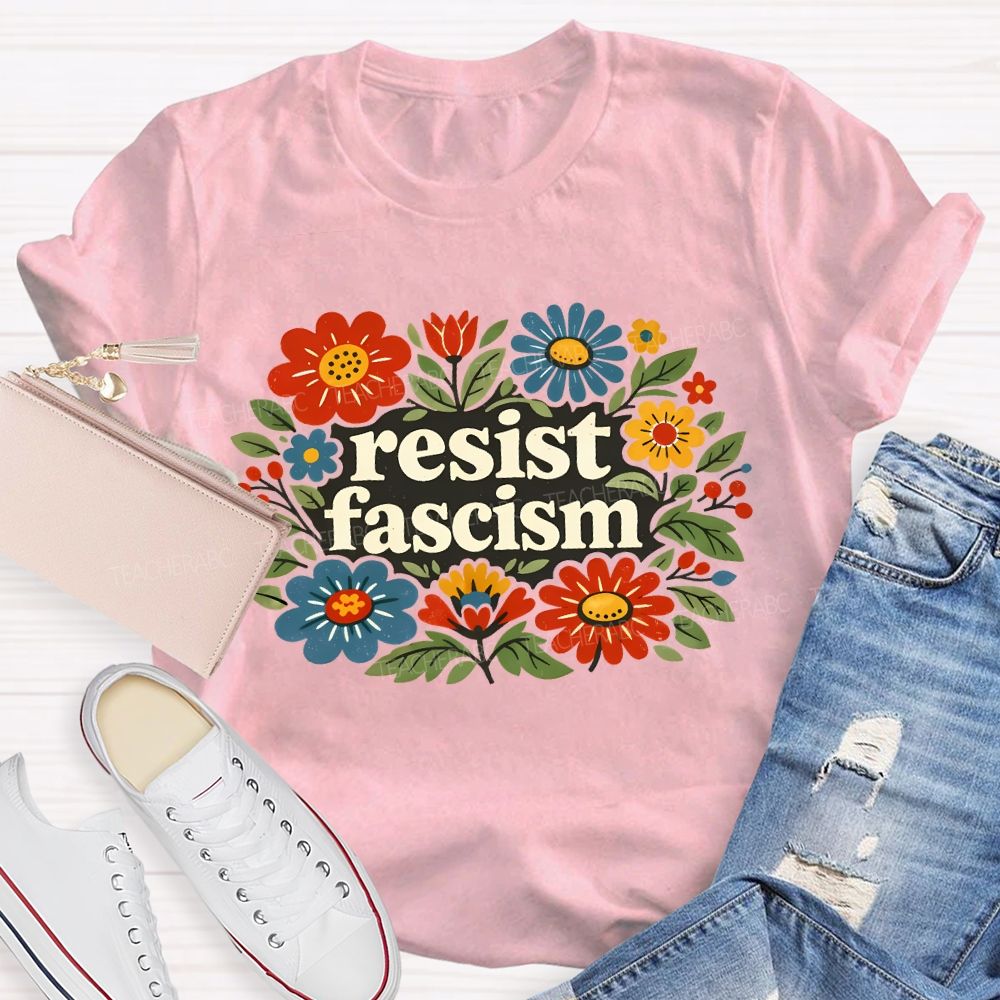 Resist Fascism Teacher T-shirt