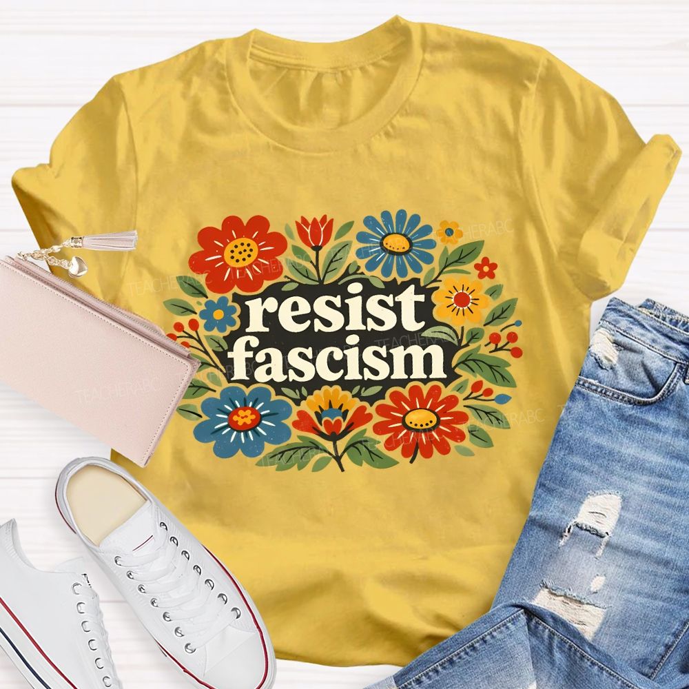Resist Fascism Teacher T-shirt