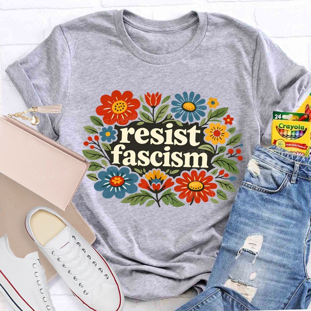 Resist Fascism Teacher T-shirt