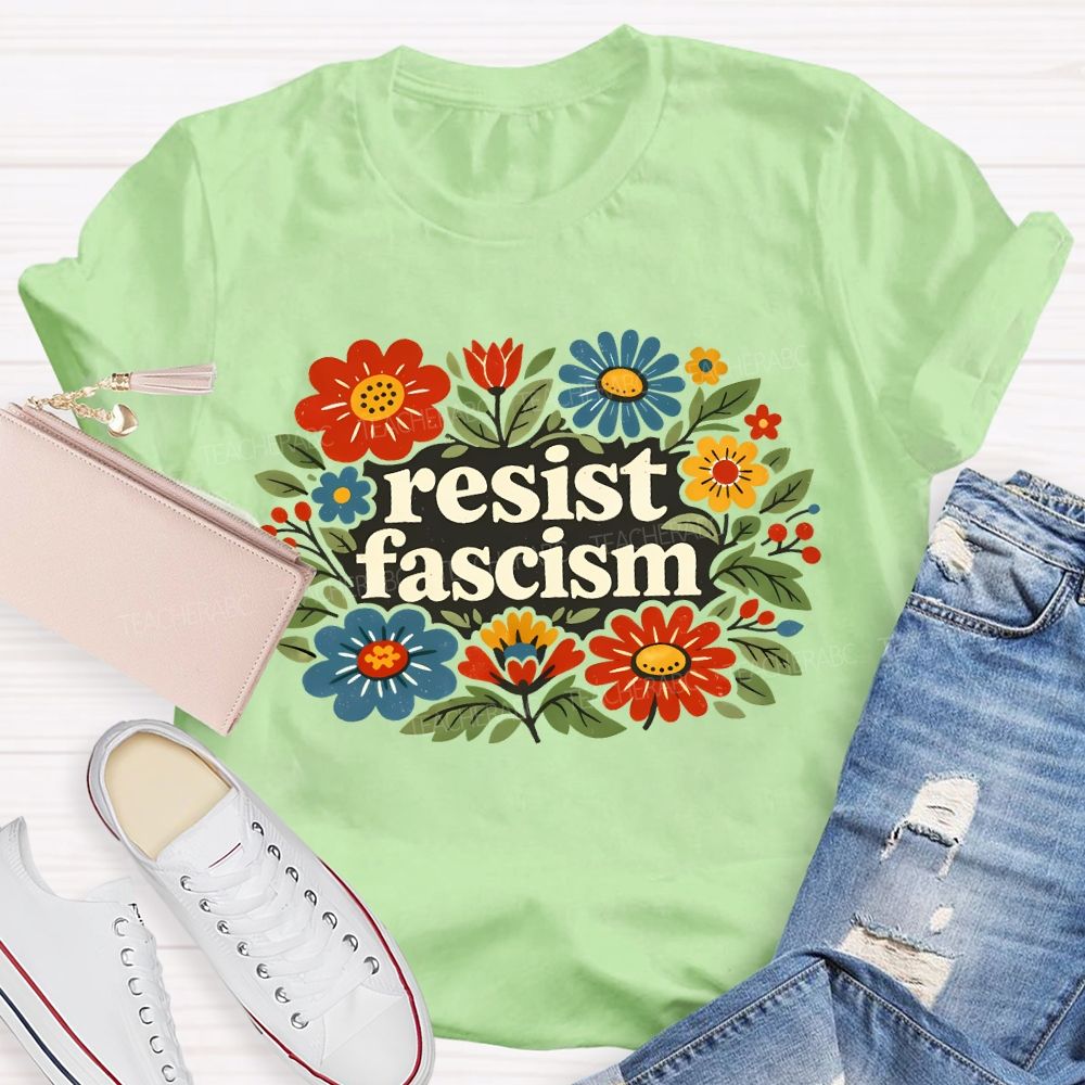 Resist Fascism Teacher T-shirt