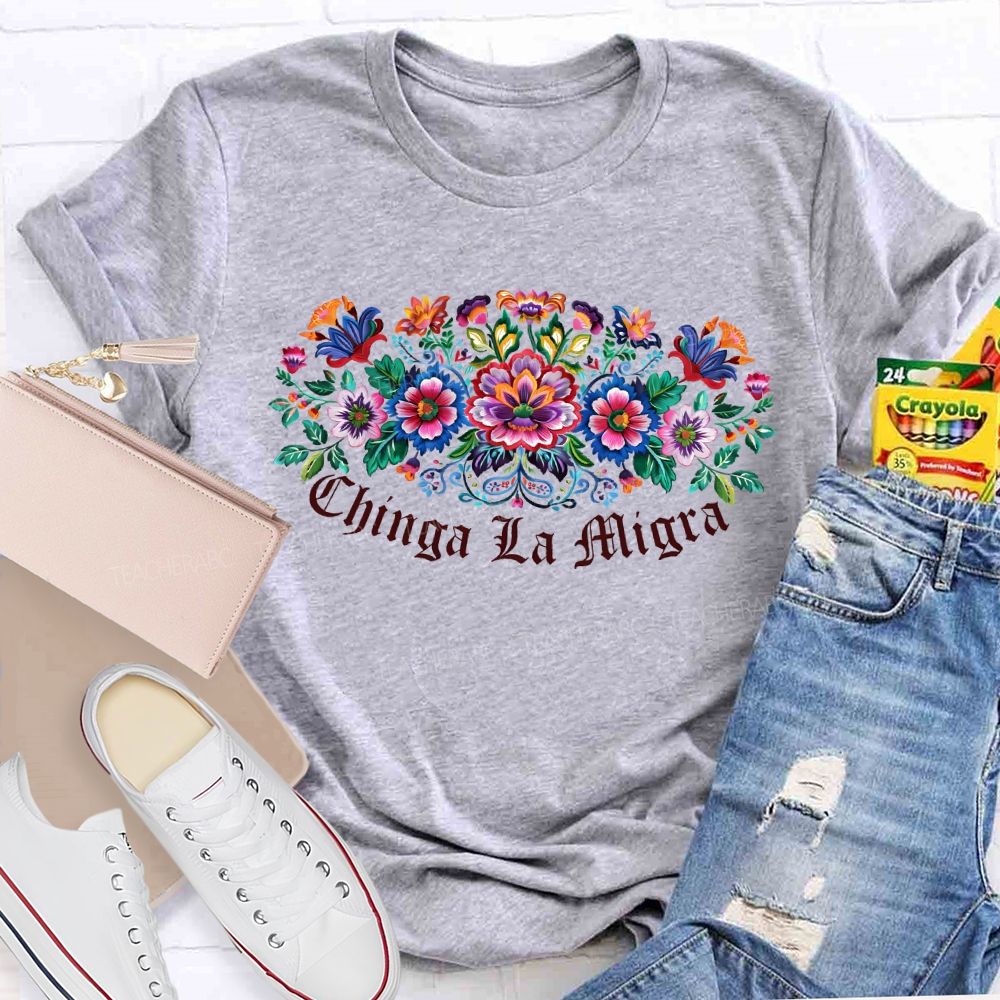 Chinga La Migra Anti-ICE Teacher T-shirt