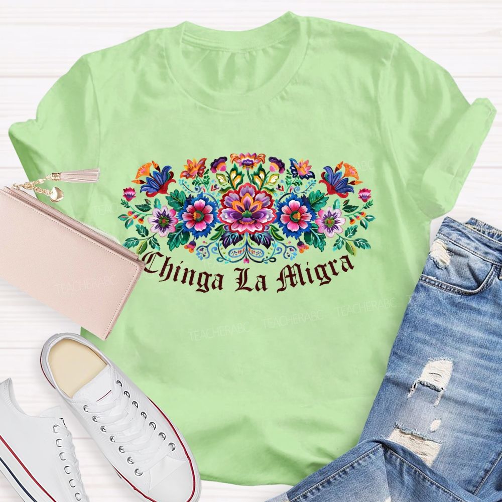 Chinga La Migra Anti-ICE Teacher T-shirt