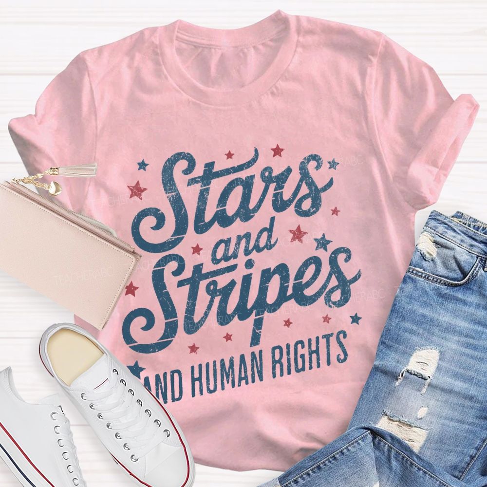 Stars And Stripes And Human Rights Stars Letters Teacher T-shirt
