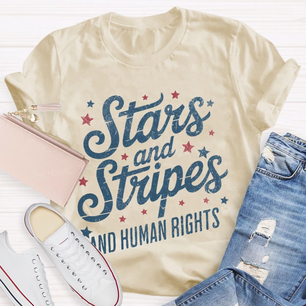 Stars And Stripes And Human Rights Stars Letters Teacher T-shirt