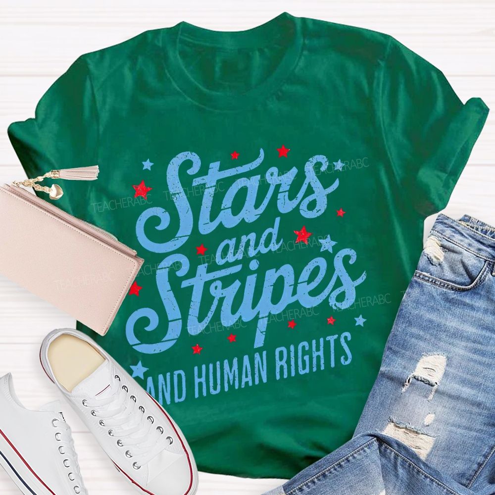 Stars And Stripes And Human Rights Stars Letters Teacher T-shirt