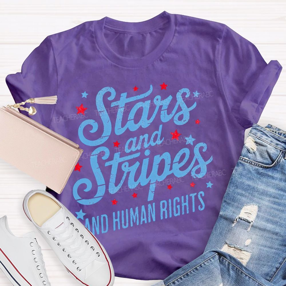 Stars And Stripes And Human Rights Stars Letters Teacher T-shirt