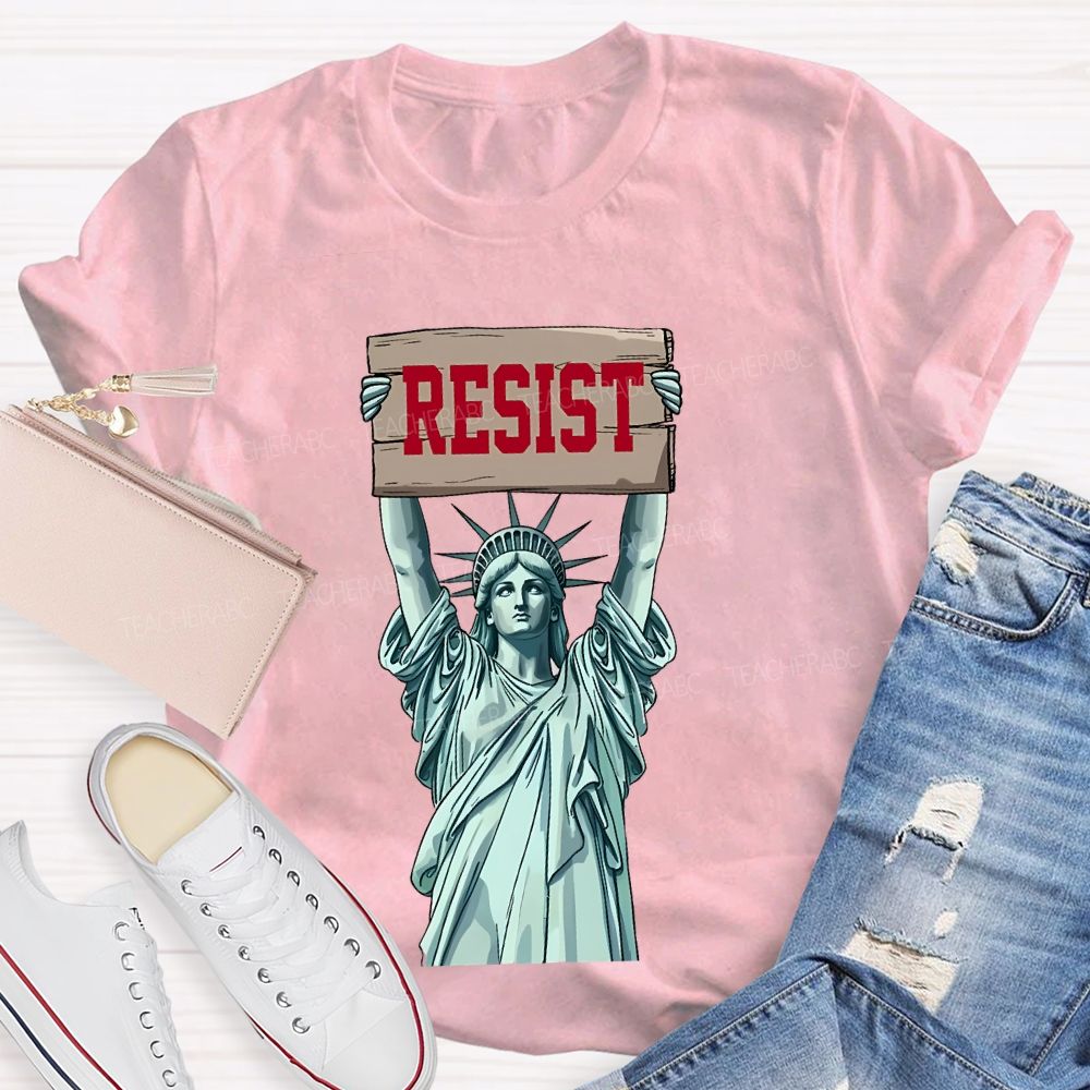 Resist Statue Of Liberty Graphic Teacher T-shirt