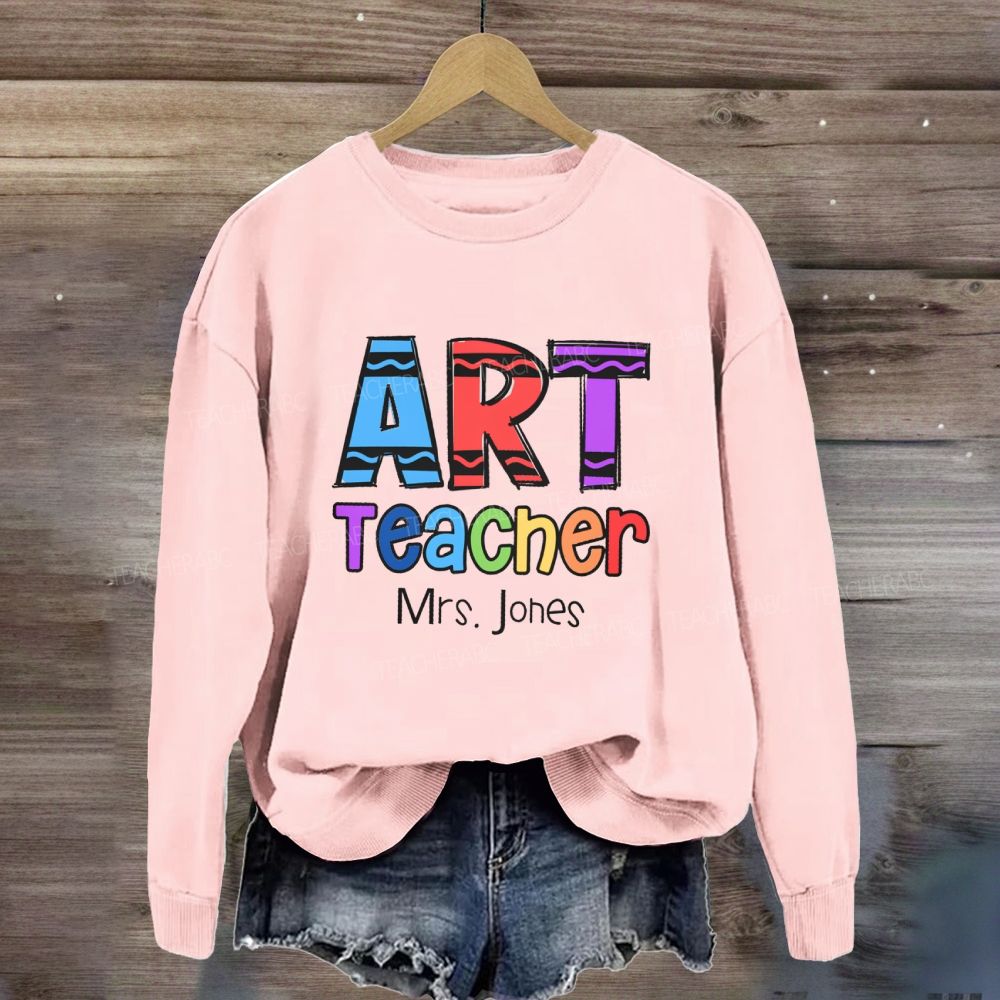 Personalized Art Teachers Name Colorful Pencil Sweatshirt