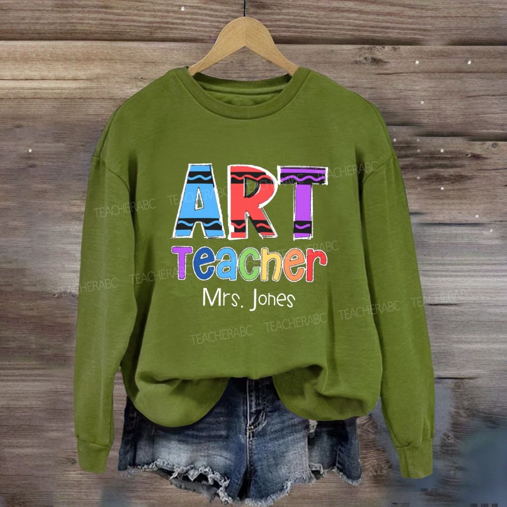 Personalized Art Teachers Name Colorful Pencil Sweatshirt