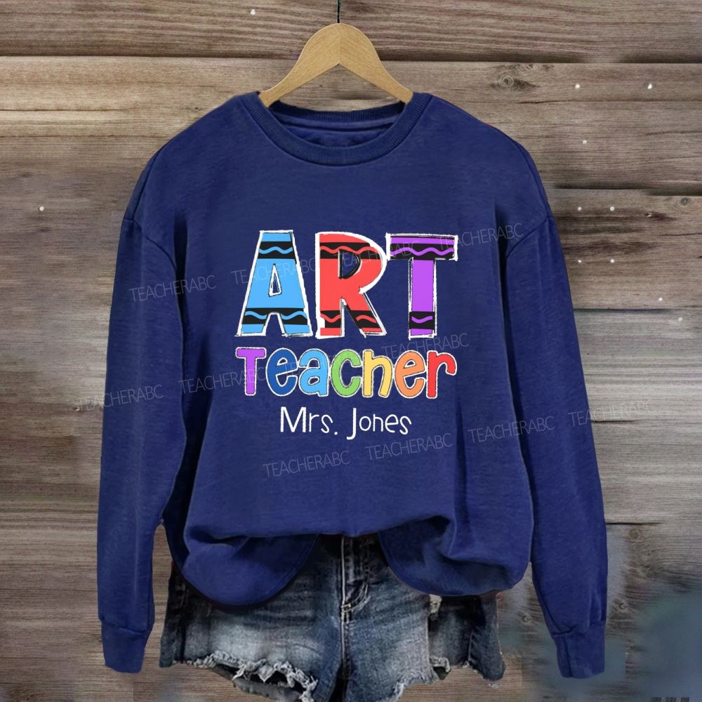 Personalized Art Teachers Name Colorful Pencil Sweatshirt