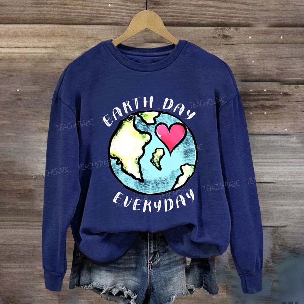 Earth Day Every Day Protect Our Earth Sweatshirt