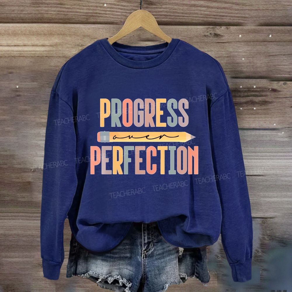 Progress Over Perfection Pencil Colorful Letters Sweatshirt