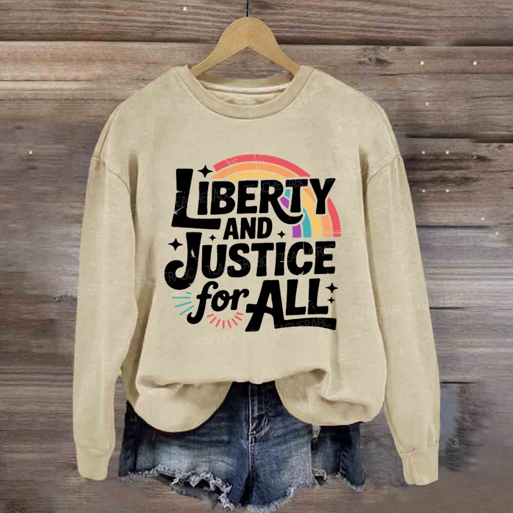 Liberty And Justice For All Rainbow Sweatshirt