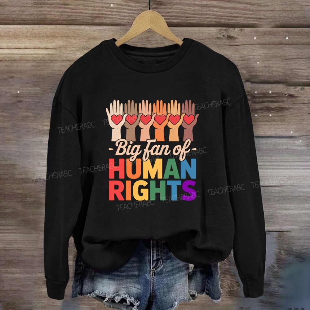 Big Fan Of Human Rights Colorful Hands Sweatshirt