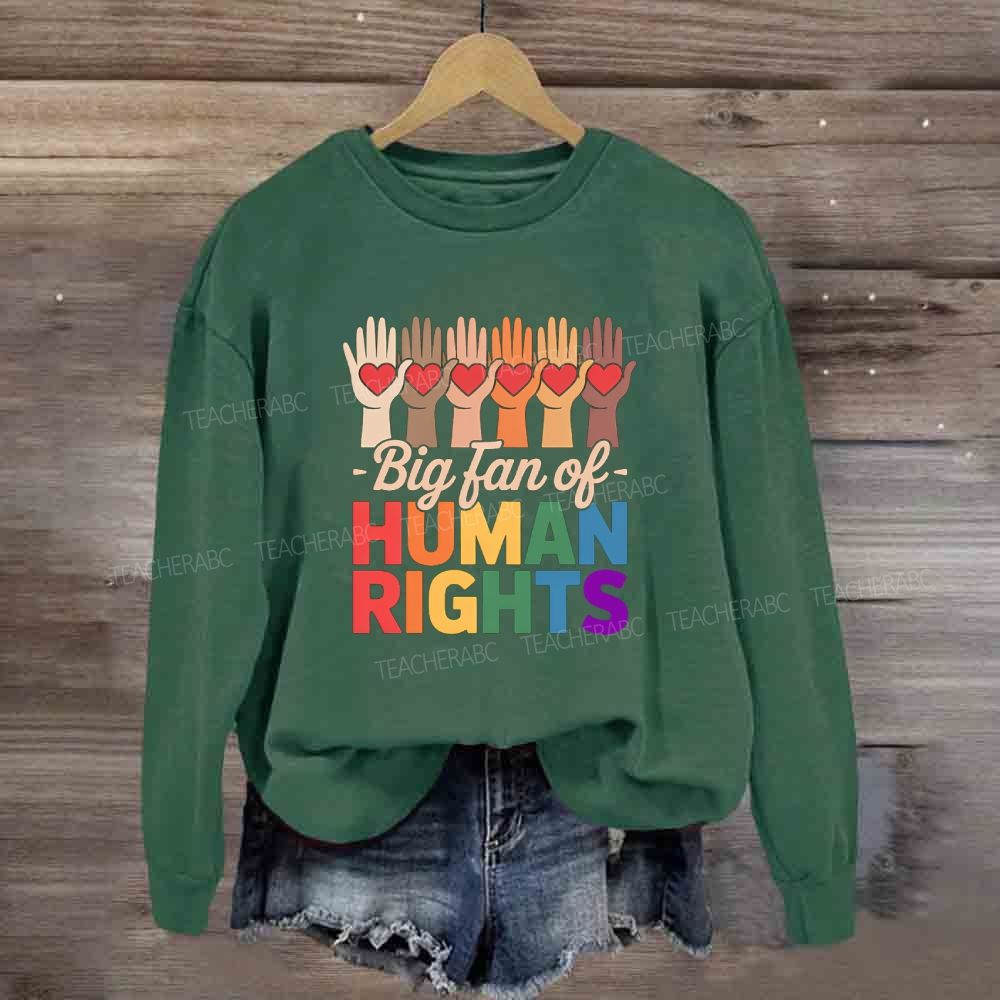 Big Fan Of Human Rights Colorful Hands Sweatshirt