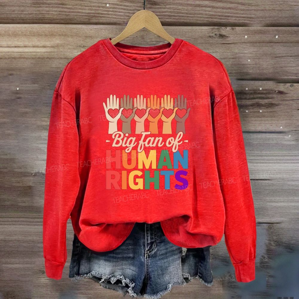 Big Fan Of Human Rights Colorful Hands Sweatshirt