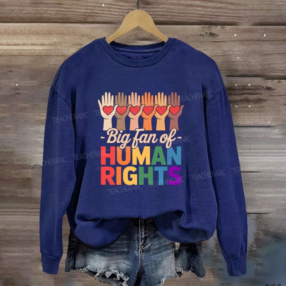 Big Fan Of Human Rights Colorful Hands Sweatshirt
