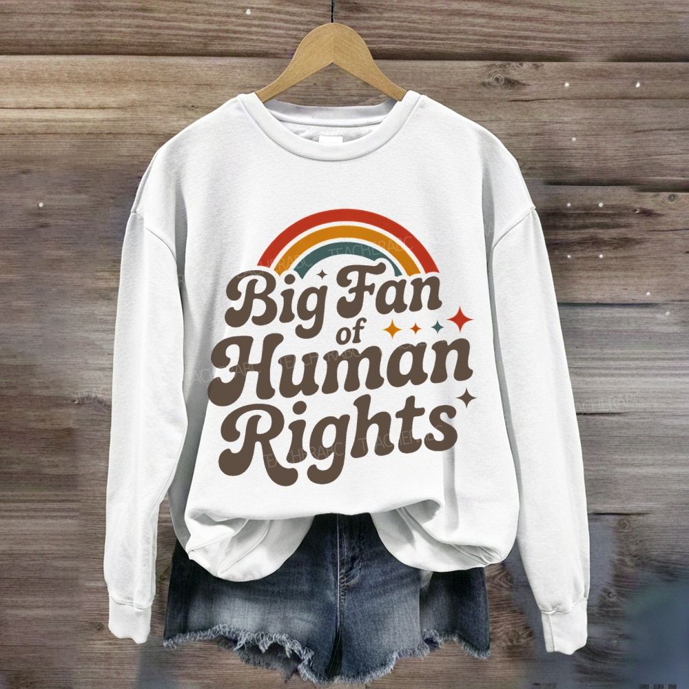 Big Fan Of Human Rights Rainbow Sweatshirt