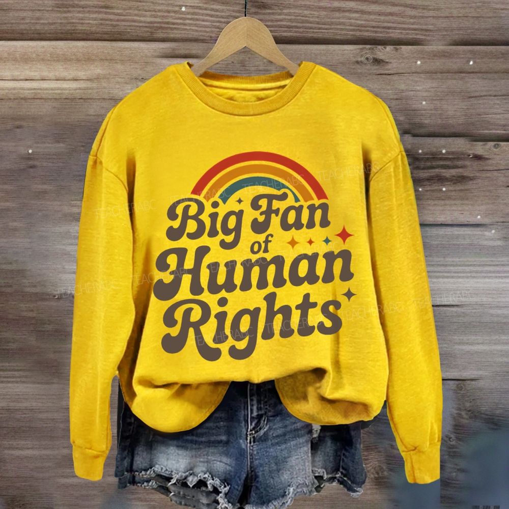 Big Fan Of Human Rights Rainbow Sweatshirt